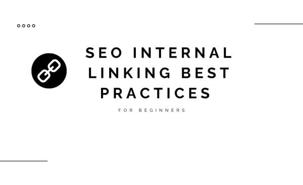 SEO Internal Linking Best Practices for Beginners 1 SEO Internal Linking Best Practices for Beginners