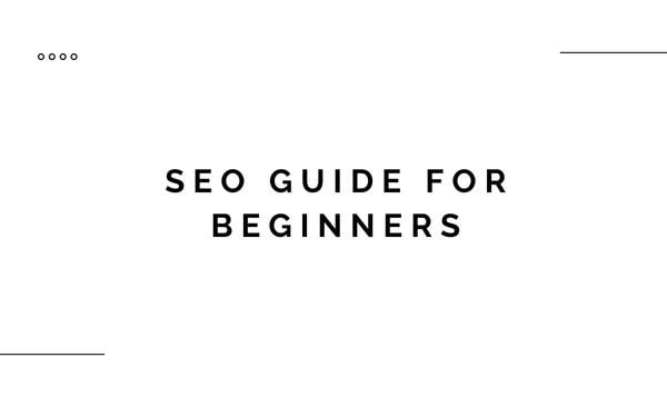 SEO Guide for Beginners 1 SEO Guide for Beginners